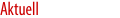 Aktuell