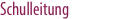 Schulleitung