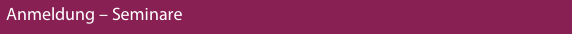Anmeldung – Seminare