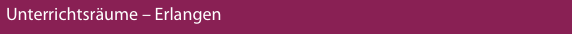 Unterrichtsr�ume – Erlangen